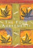 The Four Agreements: A Practical Guide to Personal Freedom (A Toltec Wisdom Book)