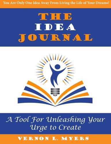 The Idea Journal: Unleash Your Urge to Create!