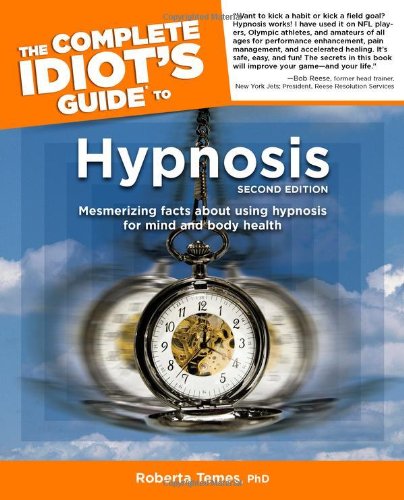 The Complete Idiot’s Guide to Hypnosis, 2nd edition