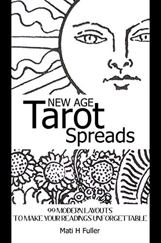 New Age Tarot Spreads: 99 modern layouts to make your readings unforgettable