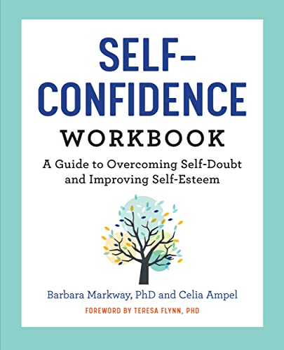 The Self Confidence Workbook: A Guide to Overcoming Self-Doubt and Improving Self-Esteem