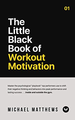 The Little Black Book of Workout Motivation (Muscle for Life)