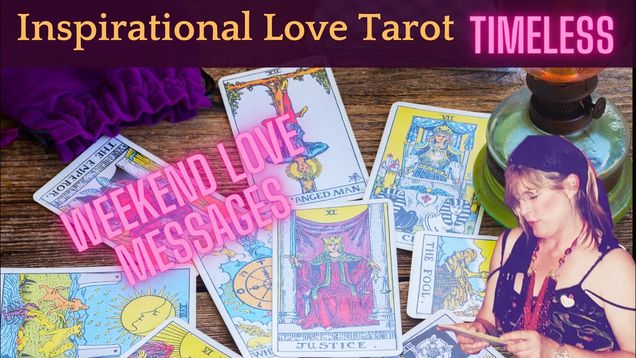 Weekend Love Messages Timeless Tarot Tarot Reading