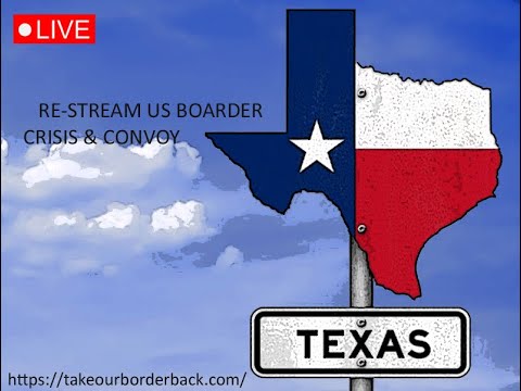 The Road to the US Border Crisis TAKE OUR BORDER BACK CONVOY 2/2Day 5 Dripping Springs to