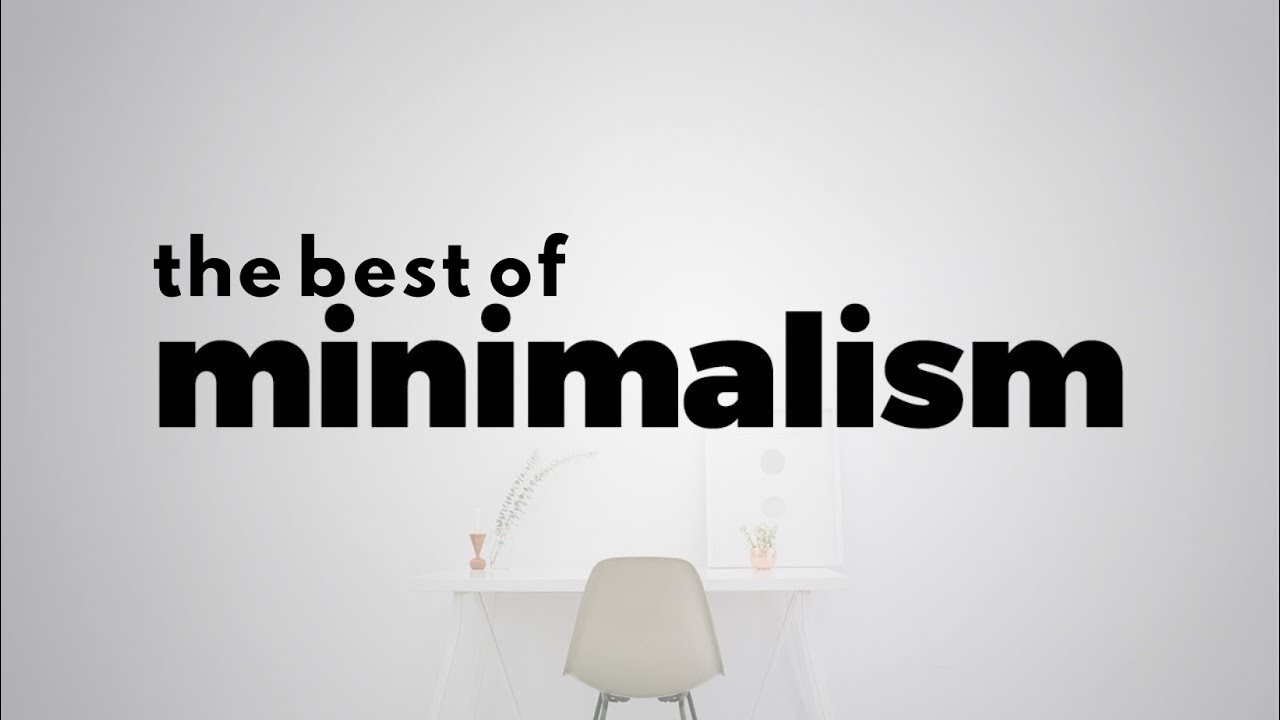 The best of Minimalism